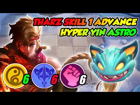 THARZ SKILL 1 DI ADVANCE SERVER ~ HYPER YIN ASTRO POWER COMBO TRIPLE SIX - MAGIC CHESS MOBILE LEGEND