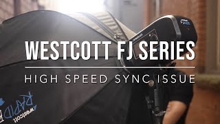 Westcott FJ Series High Speed Sync Issue