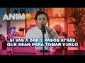 Si Vas A Dar Dos Pasos Atrás Que Sean Para Tomar Vuelo - Ánimo (Ep. #01)