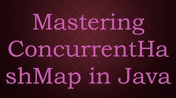 Mastering ConcurrentHashMap in Java