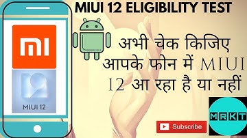 MIUI 12 Update Eligibility Checking Tool | MIUI 12 Release Date