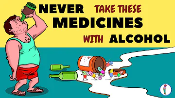 Is it Dangerous to Drink on Medication? Medicine with Alcohol - All you need to know