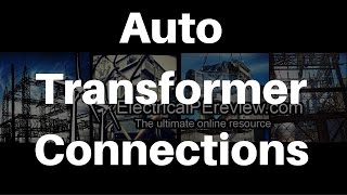 IV.A.7. Autotransformer Connections from Single Phase Transformer - NCEES Electrical Power PE Exam