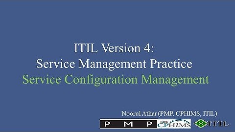 ITIL Version 4 | Service Management Practice | Service Configuration Management |