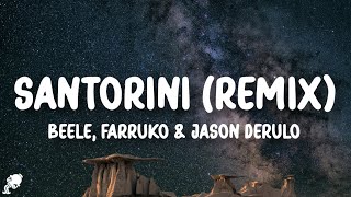 Beéle, Farruko & Jason Derulo - Santorini (Remix) (Letra/Lyrics) Resimi