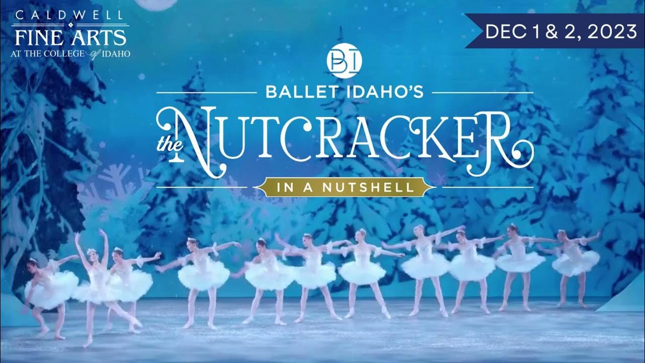 CFA presents Ballet Idaho's The Nutcracker In a Nutshell YouTube