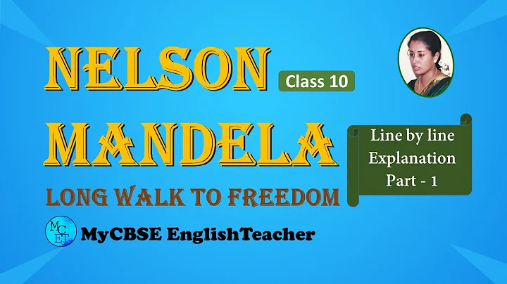 Nelson Mandela Long Walk to Freedom Class 10 NCERT CBSE