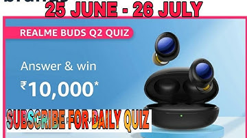 Amazon Realme Buds Q2 Quiz Answers Today l Win 10000 Amazon Pay Balance l 25 June 2021