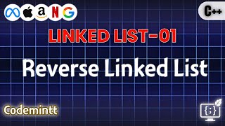 02. Linked List | Reverse Linked List | BLIND75-SERIES | Codemintt