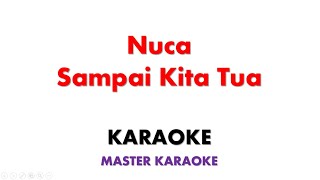 Nuca   Sampai Kita Tua Lower Key Karaoke Piano  | Karaoke Instrumental Lirik No Vocal