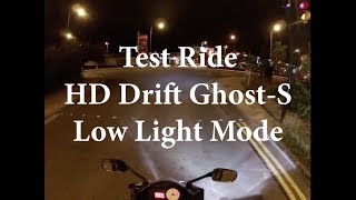 TEST RIDE - HD DRIFT GHOST-S - LOW LIGHT MODE
