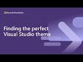 The perfect theme for your Visual Studio