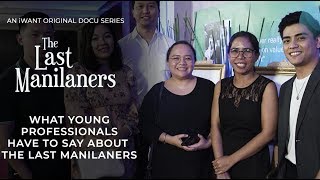 What young professionals have to say about The Last Manilaners | iWant Original Docu Series