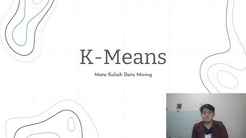 Data Mining - Penjelasan & Contoh implementasi K-Means | Tugas Kelompok 4: K-Means