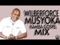 WILBERFORCE MUSYOKA KAMBA GOSPEL MIX 2023