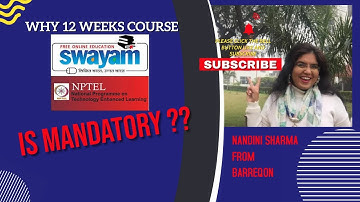 Why 12 weeks course is mandatory in SWAYAM-NPTEL courses @swayam-nptelofficeiitkhara474