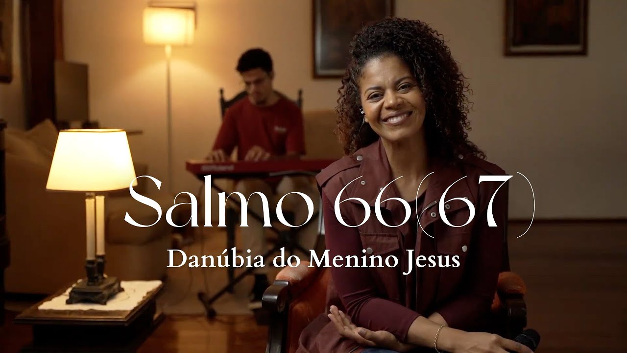 Salmo 66(67)| Que Deus nos dê a sua graça e sua bênção.