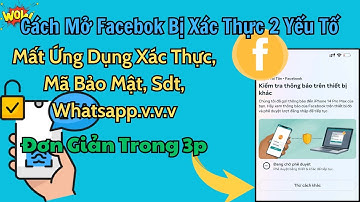 Cách Mở Tài Khoản Facebook Bị Xác Thực 2 Yếu Tố Mới Nhất 2025 | Cách Mở Facebook Bị Xác Thực 2 Lớp