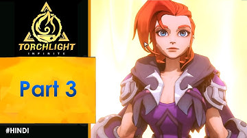 Torchlight Infinite ( Part 3 ) | PC | Hindi Commentary ( 2k )