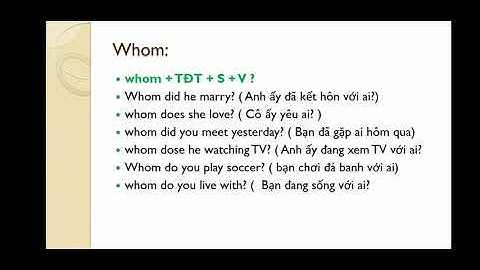 Cách đặt câu hỏi với who...?🙃 Và whom...?🙂
