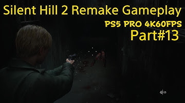 Silent Hill 2 Remake Gameplay Walkthrough - Part#13 PS5 PRO 4K60FPS