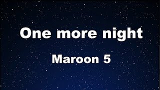 Karaoke♬ One More Night - Maroon 5 【No Guide Melody】 Instrumental, Lyric, BGM
