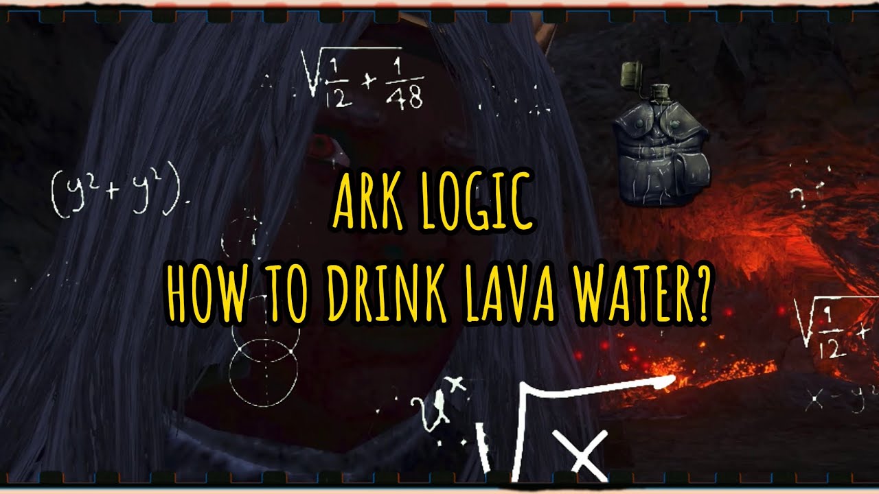 ARK MOBILE LOGIC HOW TO DRINK LAVA WATER? YouTube