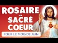 🙏 ROSAIRE au COEUR SACRÉ de JÉSUS 🙏 Prière puissante pour le mois de JUIN