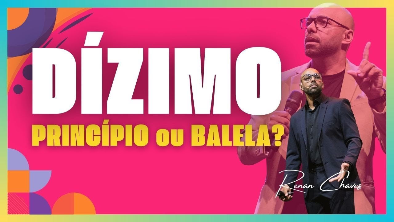 DÍZIMO - PRINCÍPIO OU BALELA? | Pare de ser enganado e saiba a verdade || RENAN CHAVES 