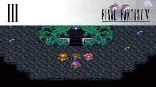 Final Fantasy V, Part 3: Glitches In Me Britches
