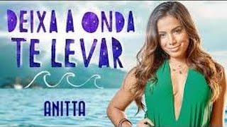 Deixa A Onda Te Levar (Video Oficial) - Anitta