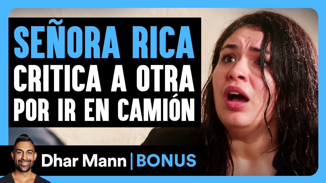 Señora Rica Señora Rica Critica A Otra Por Ir En Camión | Dhar Mann Studios - YouTube