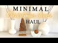 MINIMAL HOLIDAY DECOR HAUL / Homegoods, Amazon plus DIY!