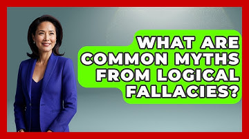 What Are Common Myths From Logical Fallacies? - All About Myths and Conspiracies