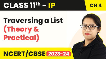 Traversing a List (Theory & Practical) | Class 11 Informatics Practices Chapter 4  (Code 065)