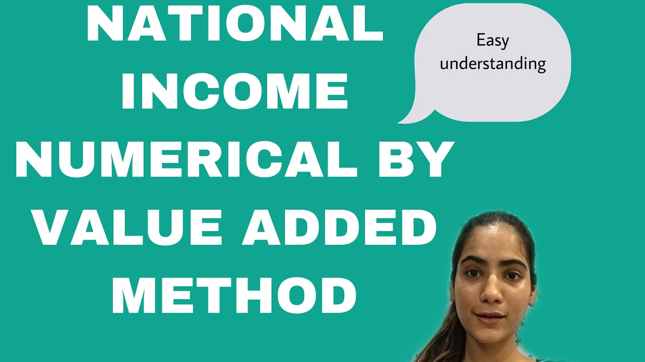 NATIONAL INCOME NUMERICAL BY VALUE ADDED METHOD MACROECONOMICS CLASS national-income-numerical-by-value-added-method-macroeconomics-class