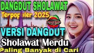 SHOLAWAT DANGDUT MERDU‼️PENYEJUK HATI PALING POPULER SEPANJANG MASA