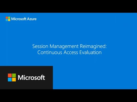 Session Management Reimagined: Continuous Access Evaluation