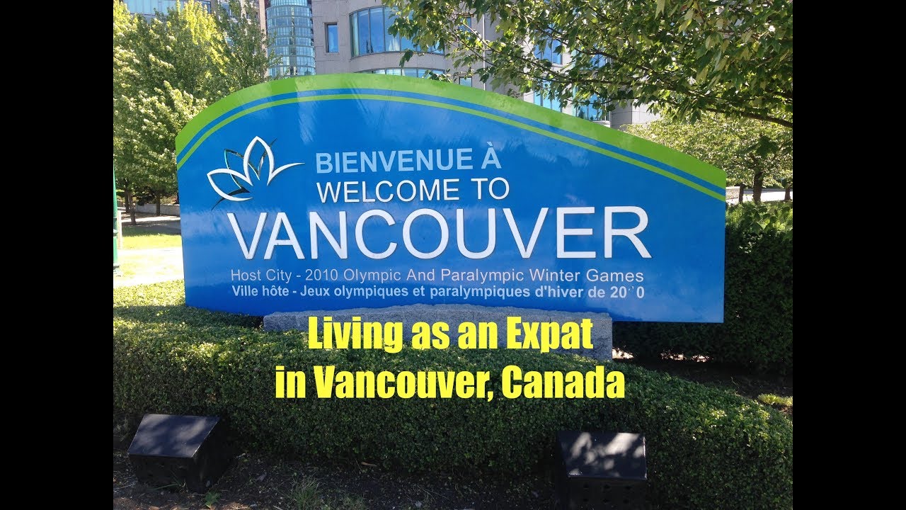 Living and Working as an Expat in Vancouver, Canada Expats Everywhere