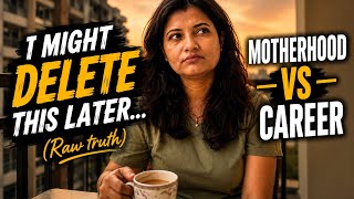 Career vs Motherhood: The Real Struggle No One Talks About | Working Mom Rant
