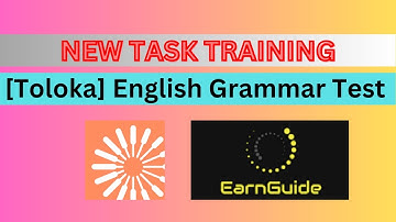 [Toloka] English Grammar Test | TRAINING ACCEPTED 100%| EARNGUIDE  #toloka #tolokayandex#tolokatasks