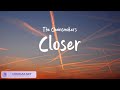 The chainsmokers  closer sia  unstoppable  lyricszone