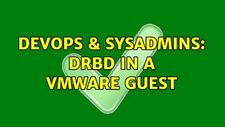 Famous DevOps & SysAdmins: DRBD in a VMware guest (2 Solutions!!) Wealth