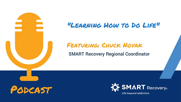 SMART Recovery Podcast - Chuck Novak