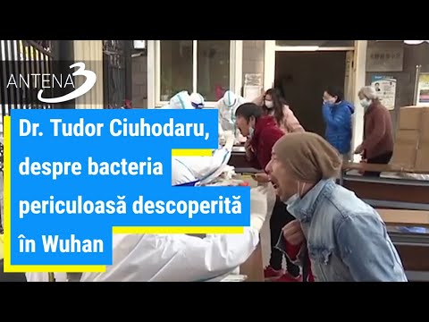 Dr. Tudor Ciuhodaru, despre bacteria periculoasă descoperită în Wuhan