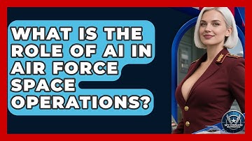 What Is The Role Of AI In Air Force Space Operations? - Sky Command Brotherhood