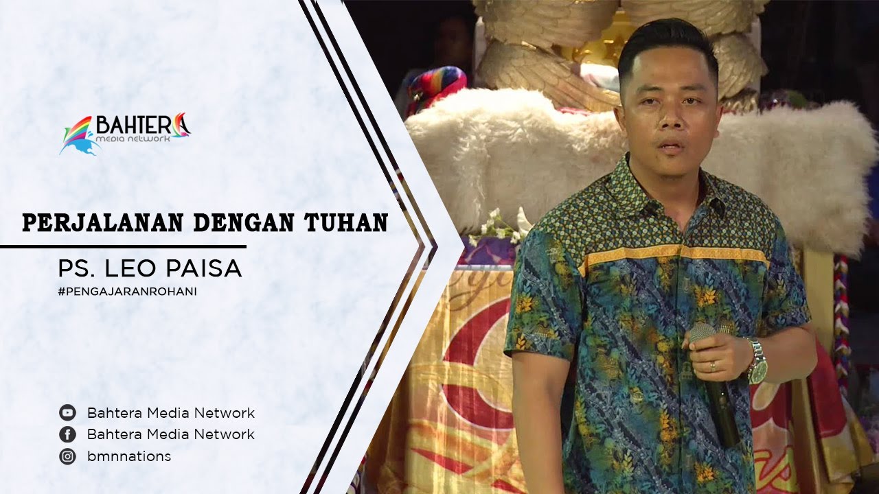 Perjalanan Dengan Tuhan - Ps. Leo Paisa
