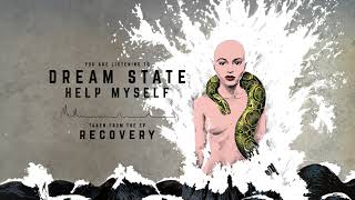 Dream State - Help Myself