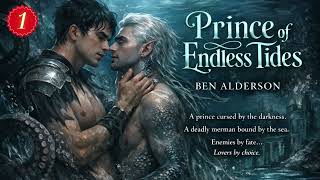 Prince of Endless Tides by Ben Alderson | MM Fantasy Romance Audiobook (Part 1)