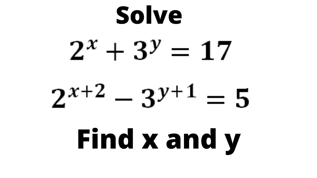 Solve 2 X 3 Y 17 2 X 2 3 Y 1 5 Find X And Y Youtube